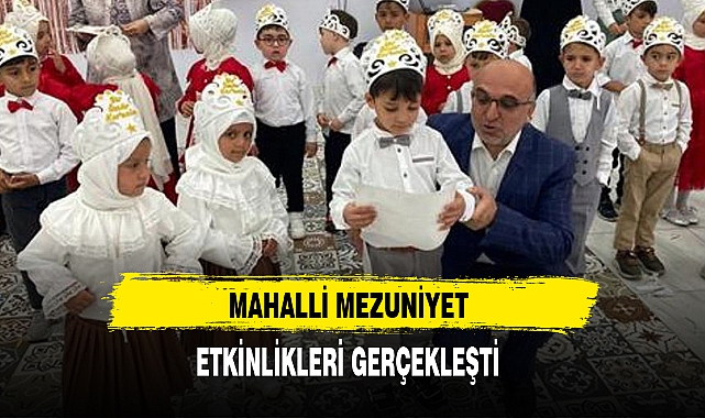 MAHALLİ MEZUNİYET ETKİNLİKLERİ GERÇEKLEŞTİ
