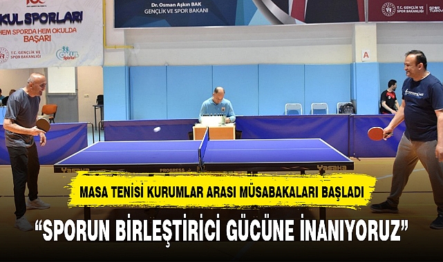MASA TENİSİ KURUMLAR ARASI MÜSABAKALARI BAŞLADI