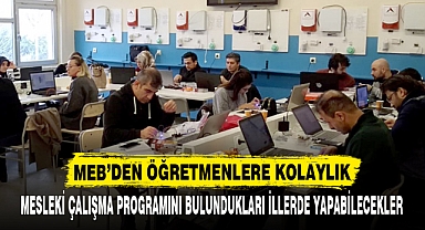 MEB’DEN ÖĞRETMENLERE KOLAYLIK