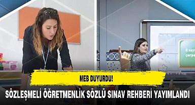 MEB Duyurdu Sözleşmeli Öğretmenlik Sözlü Sınav Rehberi Yayımlandı