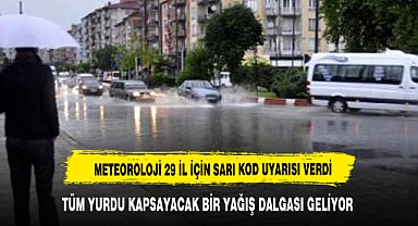 Meteoroloji 29 il için sarı alarm verdi! Şırnak dışındaki tüm illerde sağanak bekleniyor