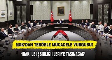 MGK’dan Terörle Mücadele Vurgusu!