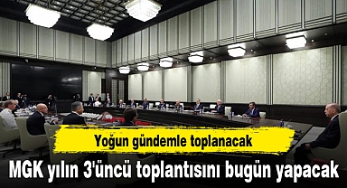 MGK yılın 3'üncü toplantısını bugün yapacak