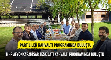 MHP AFYONKARAHİSAR TEŞKİLATI KAHVALTI PROGRAMINDA BULUŞTU