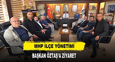 MHP İlçe Yönetimi'nden Başkan Öztaş’a Ziyaret