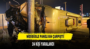Midibüsle Panelvan Çarpıştı: 24 Kişi Yaralandı