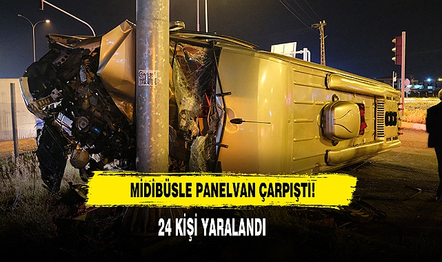 Midibüsle Panelvan Çarpıştı: 24 Kişi Yaralandı