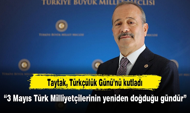 Milletvekili Taytak, Türkçülük Günü'nü kutladı