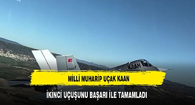 Milli muharip uçak KAAN, ikinci uçuşunu başarıyla tamamladı