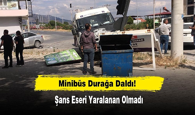 Minibüs Durağa Daldı!  Şans Eseri Yaralanan Olmadı