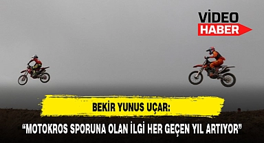 "MOTOKROS SPORUNA OLAN İLGİ HER GEÇEN YIL ARTIYOR"