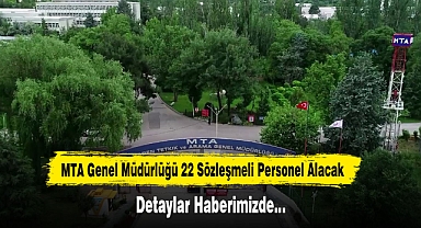 MTA Genel Müdürlüğü 22 Sözleşmeli Personel Alacak
