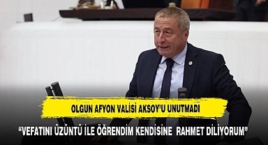 OLGUN BAKAN AKSOY İÇİN TAZİYE MESAJI YAYINLADI