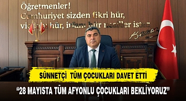 Müdür Sünnetçi Afyonlu çocukları düzenlenecek şenliğe davet etti