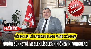 Müdür Sünnetci Meslek Liselerinin Önemini Vurguladı