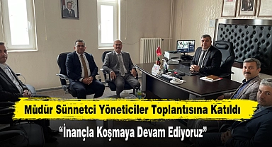 Müdür Sünnetci Yöneticiler Toplantısına Katıldı