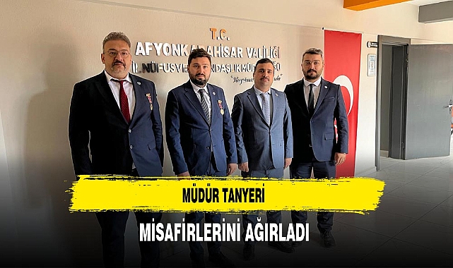 Müdür Tanyeri Misafirlerini Ağırladı