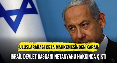 Netanyahu hakkında tutuklama talebi