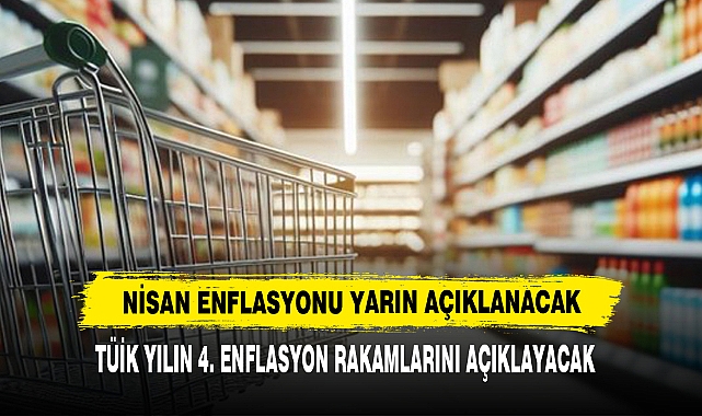 Nisan Enflasyonu Yarın Açıklanacak