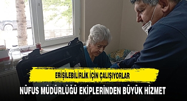 Nüfus Müdürlüğü Ekiplerinden Büyük Hizmet Erişilebilirlik İçin Çalışıyorlar