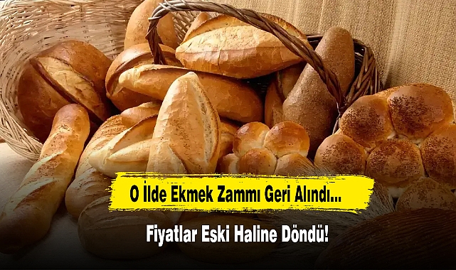 O İlde Ekmek Zammı Geri Alındı!