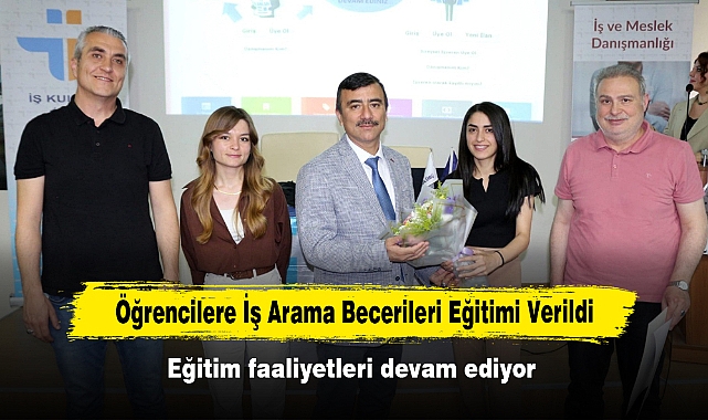 Öğrencilere İş Arama Becerileri Eğitimi Verildi: Eğitim faaliyetleri devam ediyor