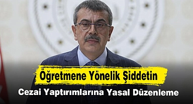 Öğretmene Yönelik Şiddetin Cezai Yaptırımlarına Yasal Düzenleme