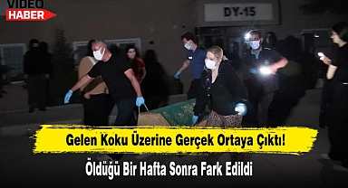 Öldüğü Bir Hafta Sonra Fark Edildi