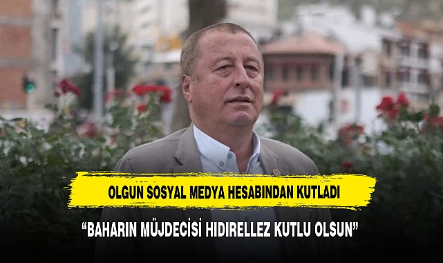 OLGUN BAHARIN MÜJDECİSİ HIDIRELLEZİ KUTLADI