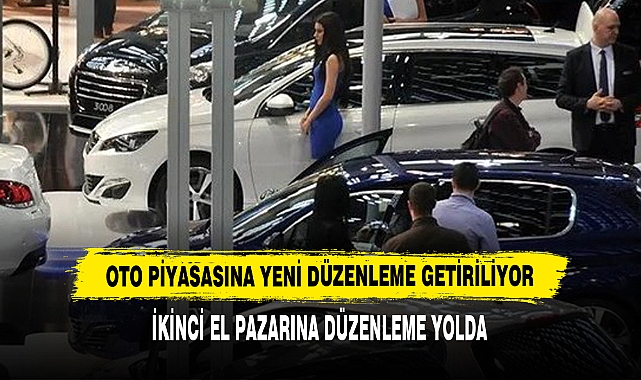 Oto Piyasasına Yeni Düzenleme Getiriliyor: İkinci El Pazarına Düzenleme Yolda