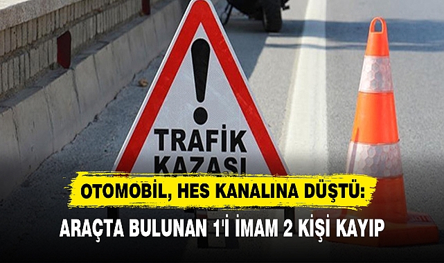OTOMOBİL, HES KANALINA DÜŞTÜ: