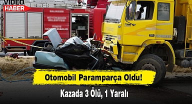 Otomobil Paramparça Oldu: 3 Ölü, 1 Yaralı