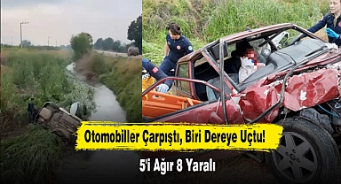 Otomobiller Çarpıştı, Biri Dereye Uçtu! 5'i Ağır 8 Yaralı
