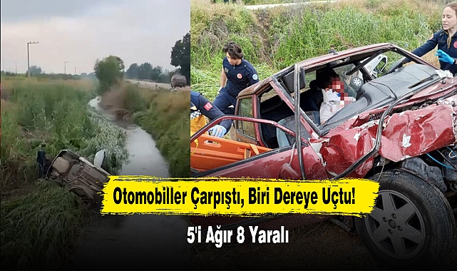 Otomobiller Çarpıştı, Biri Dereye Uçtu! 5'i Ağır 8 Yaralı