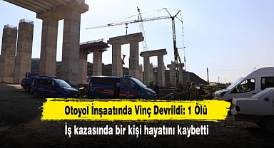 Otoyol İnşaatında Vinç Devrildi: 1 Ölü