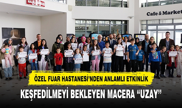 ÖZEL FUAR HASTANESİ'NDEN ANLAMLI ETKİNLİK