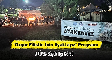 "Özgür Filistin İçin Ayaktayız" Programı  AKÜ’de Büyük İlgi Gördü