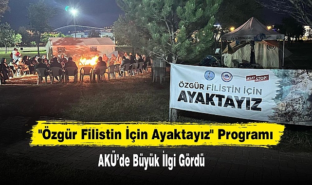 "Özgür Filistin İçin Ayaktayız" Programı  AKÜ’de Büyük İlgi Gördü