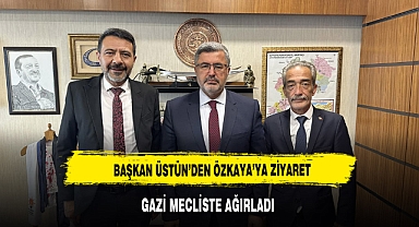 ÖZKAYA BAŞKANLARI TBMM'DE MİSAFİR ETTİ