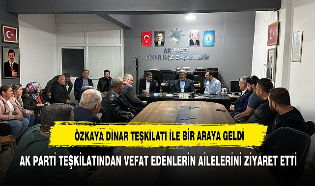 ÖZKAYA DİNAR TEŞKİLATI İLE BİR ARAYA GELDİ