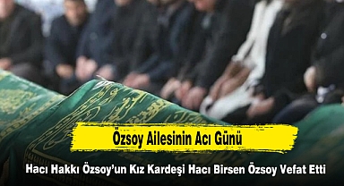 Özsoy Ailesinin Acı Günü