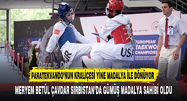 PARA TEKVANDO’NUN KRALİÇESİ YİNE MADALYA İLE DÖNÜYOR