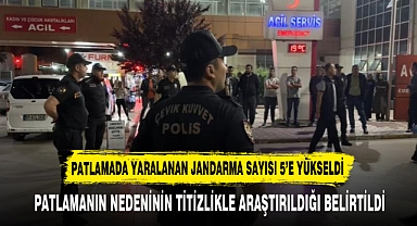 PATLAMADA YARALANAN JANDARMA SAYISI 5’E YÜKSELDİ