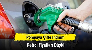 Pompaya Çifte İndirim! Petrol Fiyatları Düştü