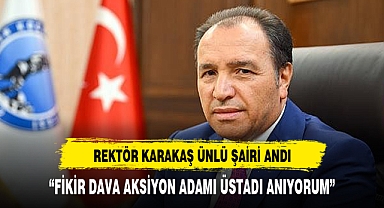 REKTÖR KARAKAŞ KISAKÜREK'İ UNUTMADI