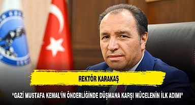 Rektör Karakaş’tan 19 Mayıs Mesajı