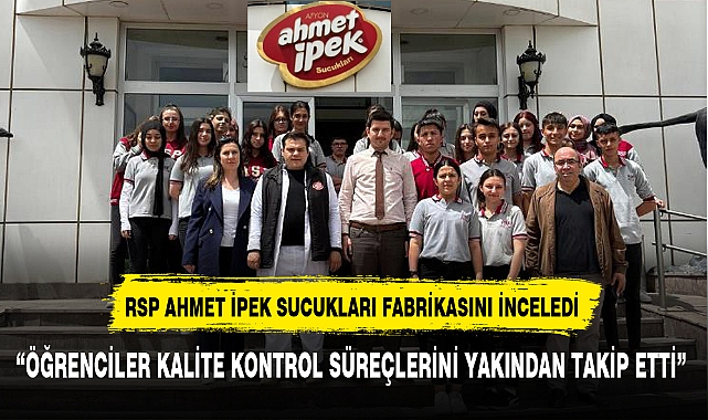 RSP AHMET İPEK SUCUKLARI FABRİKASINI İNCELEDİ