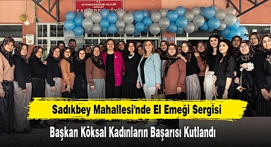 Sadıkbey Mahallesi'nde El Emeği Sergisi