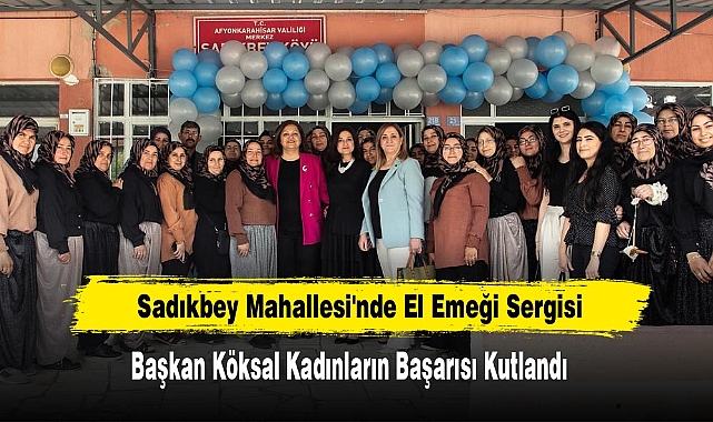 Sadıkbey Mahallesi'nde El Emeği Sergisi
