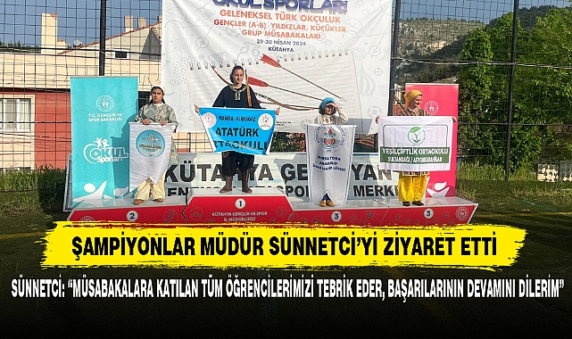 Şampiyonlar Müdür Sünnetci’yi Ziyaret Etti